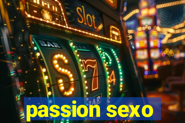 passion sexo